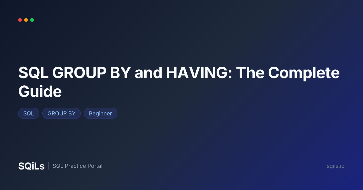 Blog post cover: SQL GROUP BY and HAVING — the complete guide with examples
